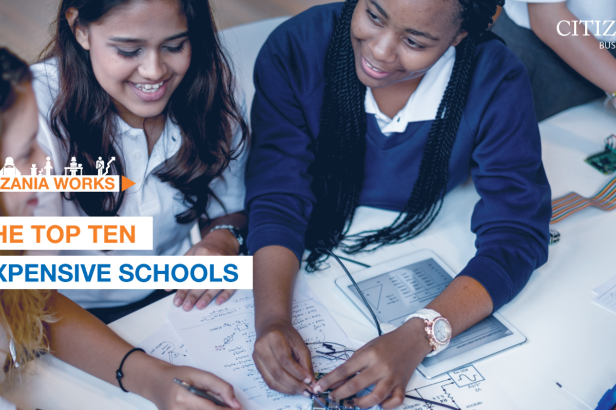 Top 10 most expensive schools in Tanzania The Citizen